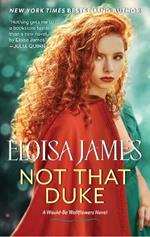 Not That Duke: A Would-Be Wallflowers Novel