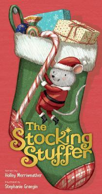 The Stocking Stuffer: A Christmas Holiday Book for Kids - Holley Merriweather - cover