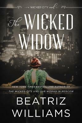 The Wicked Widow: A Wicked City Novel - Beatriz Williams - cover