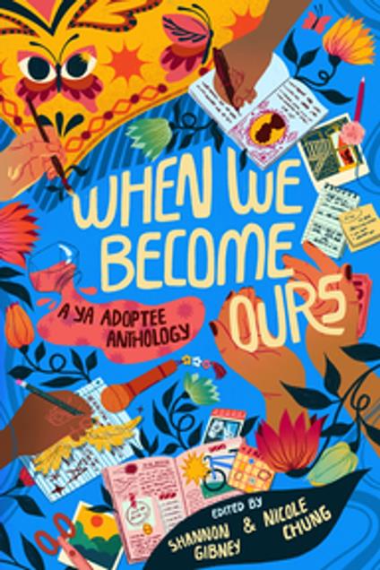 When We Become Ours - Kelley Baker,Nicole Chung,MeMe Collier,Shannon Gibney - ebook