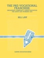 The Pre-Vocational Franchise - Bill Law - cover