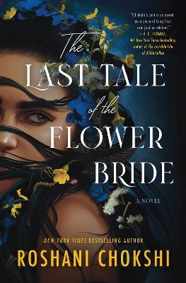 The Last Tale of the Flower Bride - Roshani Chokshi - cover