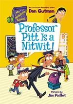 My Weirdtastic School: Professor Pitt Is A Nitwit!