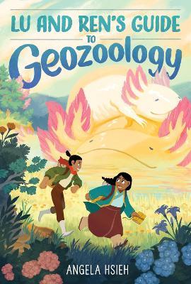 Lu and Ren's Guide to Geozoology: A Graphic Novel - Angela Hsieh - cover