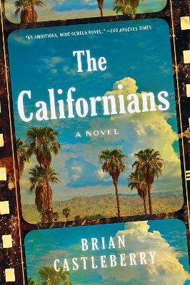 The Californians: A Novel - Brian Castleberry - cover