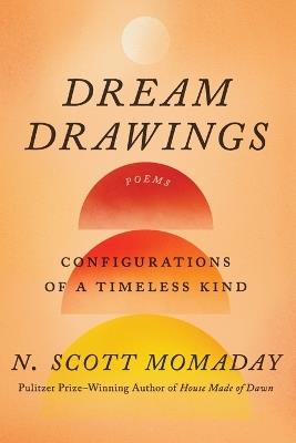 Dream Drawings: Configurations of a Timeless Kind - N. Scott Momaday - cover