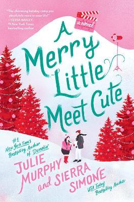 A Merry Little Meet Cute - Julie Murphy,Sierra Simone - cover