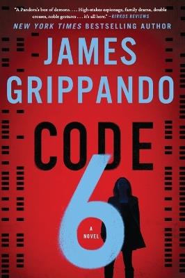 Code 6: A Novel - James Grippando - cover