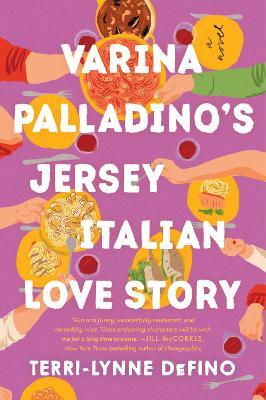 Varina Palladino's Jersey Italian Love Story: A Novel - Terri-Lynne DeFino - cover