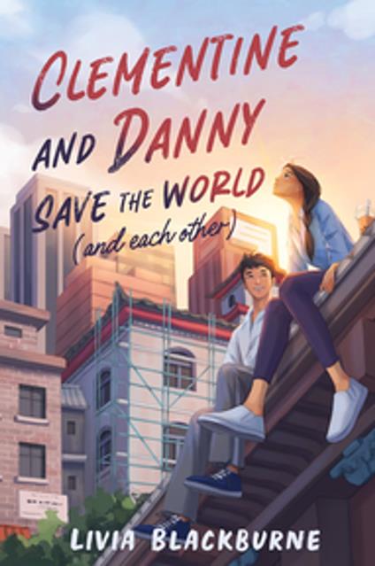 Clementine and Danny Save the World (and Each Other) - Livia Blackburne - ebook