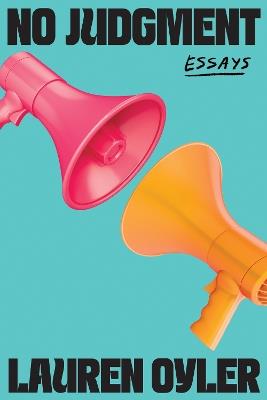 No Judgment: Essays - Lauren Oyler - cover