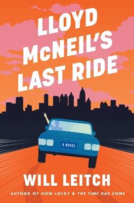 Lloyd McNeil's Last Ride - Will Leitch - cover