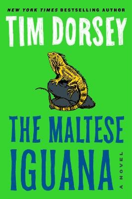 The Maltese Iguana - Tim Dorsey - cover