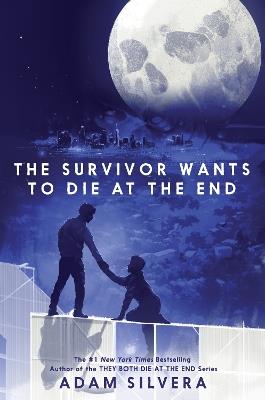 The Survivor Wants to Die at the End - Adam Silvera - cover