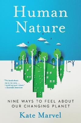 Human Nature: Nine Ways to Feel about Our Changing Planet - Kate Marvel - cover