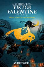 The Chronicles of Viktor Valentine #2: What Lurks in the Shadows