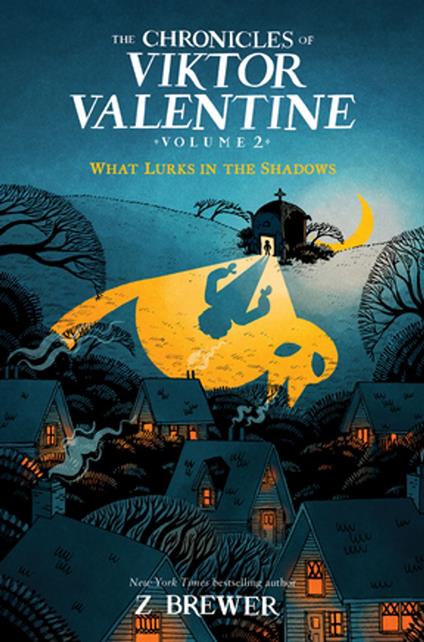 The Chronicles of Viktor Valentine #2: What Lurks in the Shadows - Z Brewer - ebook