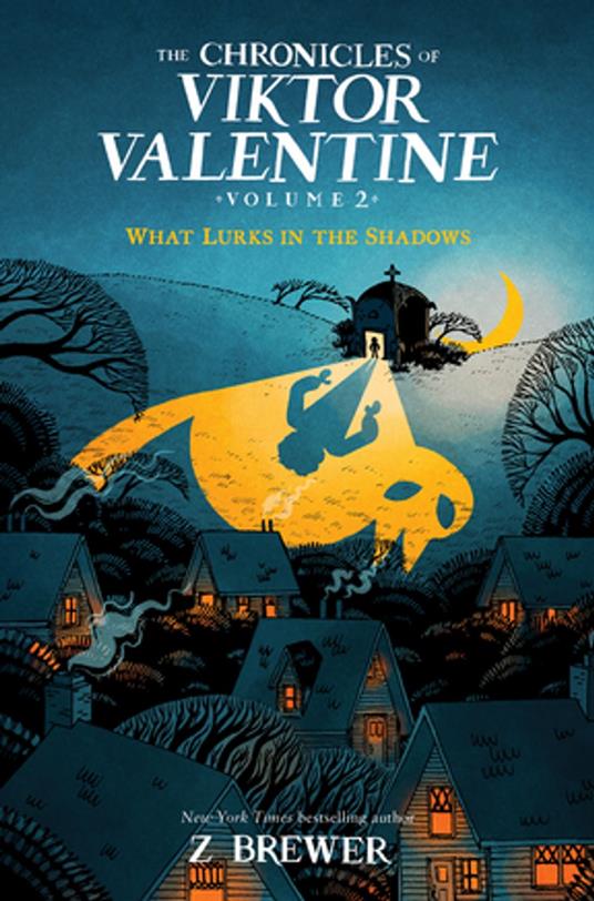 The Chronicles of Viktor Valentine #2: What Lurks in the Shadows - Z Brewer - ebook