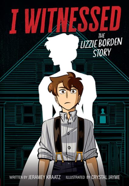 I Witnessed: The Lizzie Borden Story - Jeramey Kraatz,Crystal Jayme - ebook