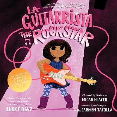 La Guitarrista, the Rock Star: Bilingual English-Spanish - Lucky Diaz - cover