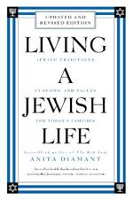 Living a Jewish Life, Revised and Updated: Jewish Traditions, Customs, and Values for Today's Families