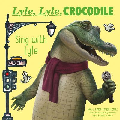 Lyle, Lyle, Crocodile: Sing with Lyle - Bernard Waber - cover
