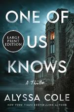 One of Us Knows [Large Print]: A Thriller