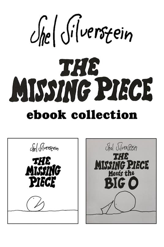The Missing Piece & The Missing Piece Meets the Big O - Shel Silverstein - ebook