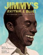 Jimmy's Rhythm And Blues: The Extraordinary Life Of James Baldwin