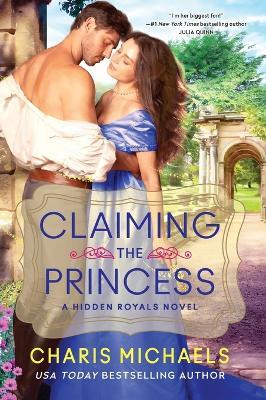 Claiming the Princess: A Novel - Charis Michaels - cover