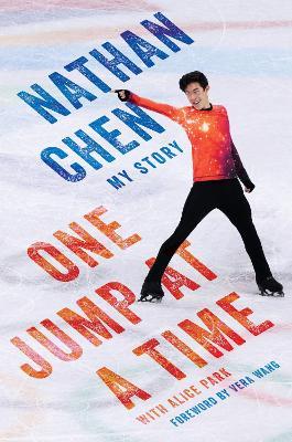 One Jump at a Time: My Story - Nathan Chen - cover