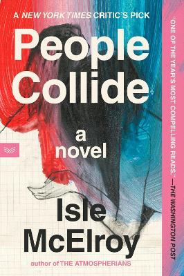 People Collide: A Novel - Isle McElroy - cover