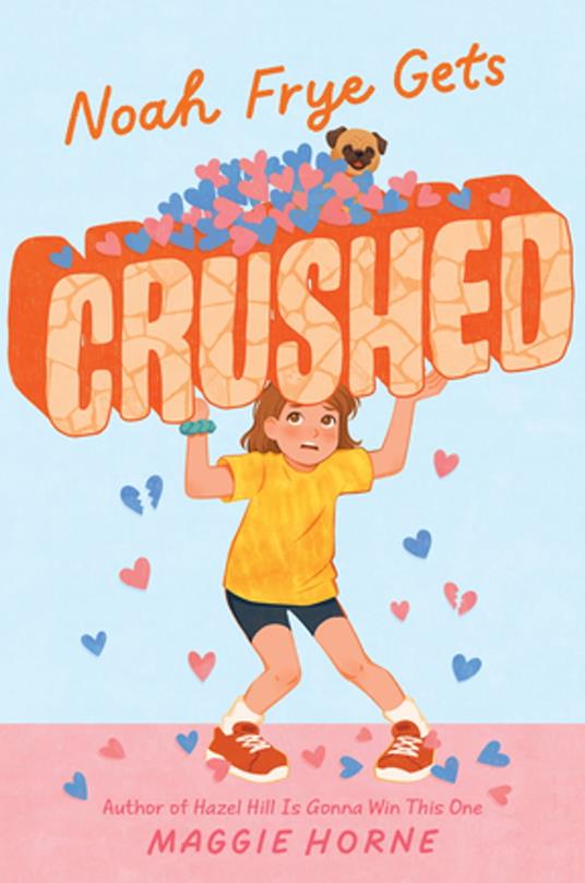 Noah Frye Gets Crushed - Maggie Horne - ebook