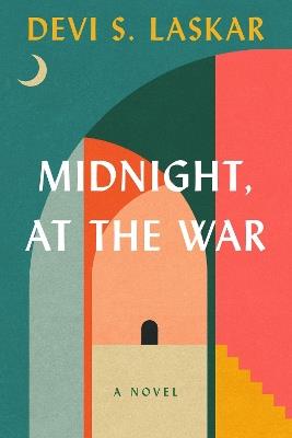 Midnight, at the War - Devi S Laskar - cover