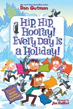 My Weird School Special: Hip, Hip, Hooray! Every Day Is a Holiday!