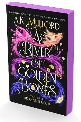 A River of Golden Bones: Book One of the Golden Court - A K Mulford - cover