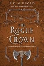 THE ROGUE CROWN BOOK 3 FIVE COURTS OF OKRITH