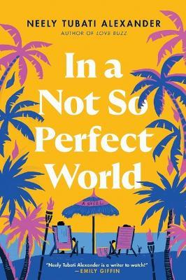 In a Not So Perfect World - Neely Tubati-Alexander - cover