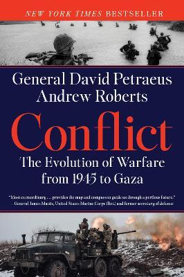 Conflict: The Evolution of Warfare from 1945 to Gaza - David Petraeus,Andrew Roberts - cover