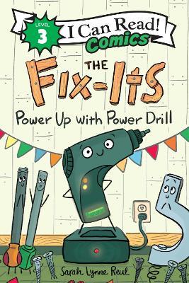 The Fix-Its: Power Up with Power Drill - Sarah Lynne Reul - cover