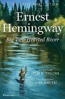 Big Two-Hearted River: The Centennial Edition - Ernest Hemingway - cover
