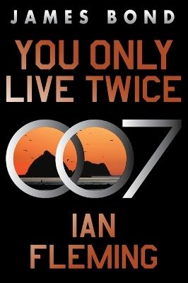 You Only Live Twice: A James Bond Novel - Ian Fleming - cover