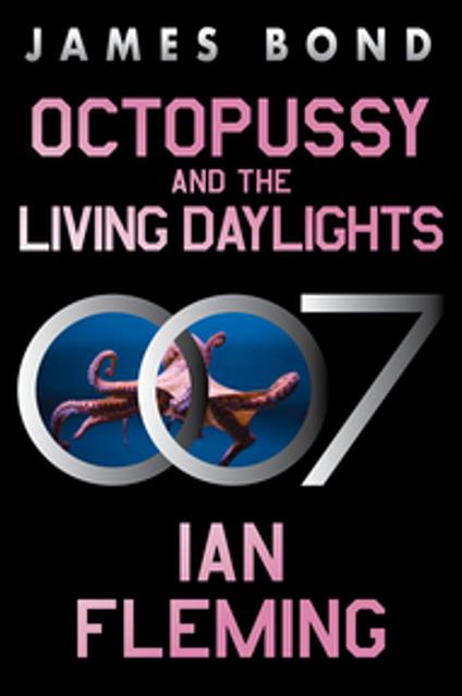 Octopussy and The Living Daylights