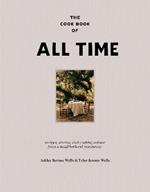 The Cookbook of All Time: Recipes, Stories, and Cooking Advice from a Neighborhood Restaurant