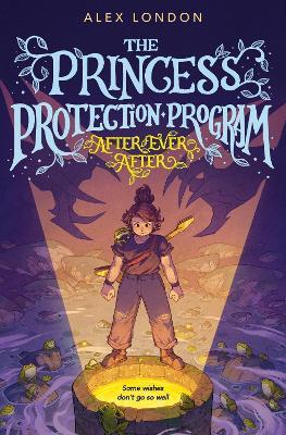 After Ever After: The Princess Protection Program #2 - Alex London - cover