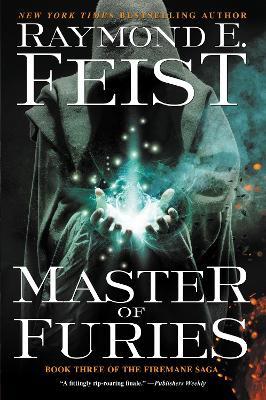 Master of Furies: Book Three of the Firemane Saga - Raymond E Feist - cover