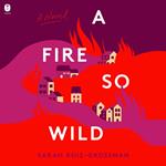 A Fire So Wild
