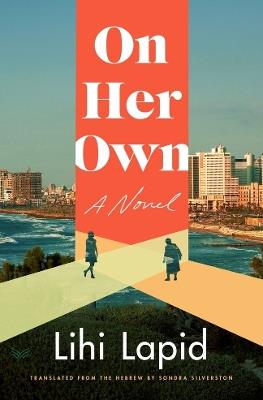On Her Own: A Novel - Lihi Lapid - cover