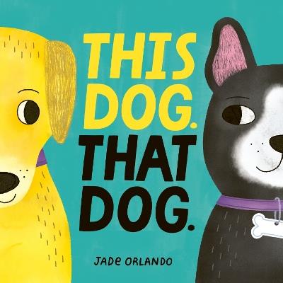 This Dog. That Dog. - Jade Orlando - cover