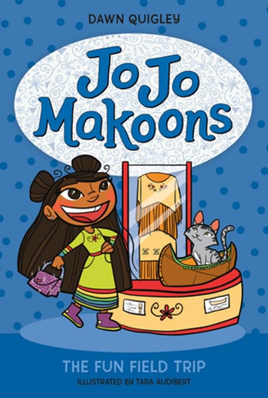 Jo Jo Makoons: The Fun Field Trip - Dawn Quigley,Tara Audibert - ebook